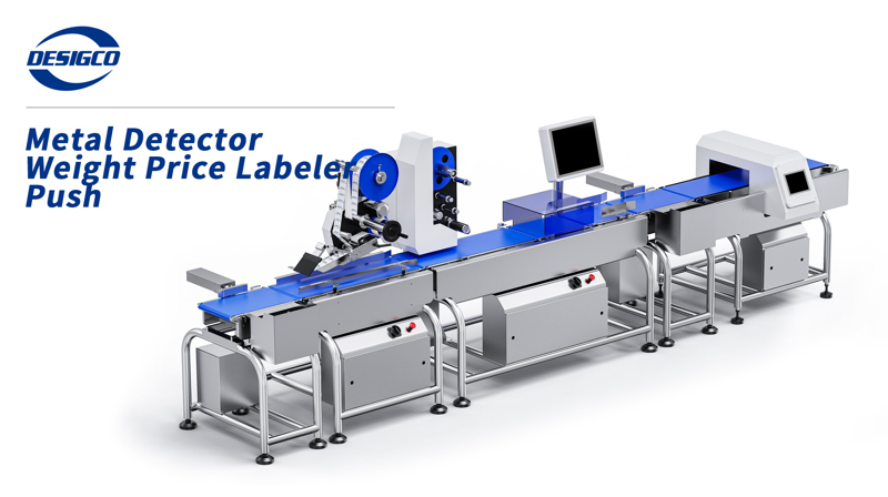 Metal Detector + Weight Price Labeler + Push